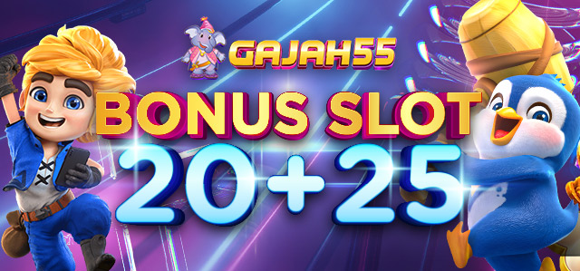 BONUS 20 25 GAJAH55 QRIS