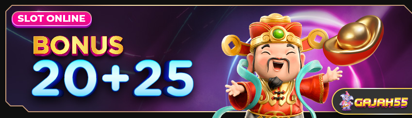 BONUS SLOT 20 + 25